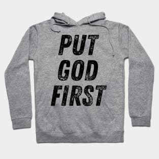 Put God First Christian Quote Hoodie